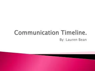 Communication Timeline.