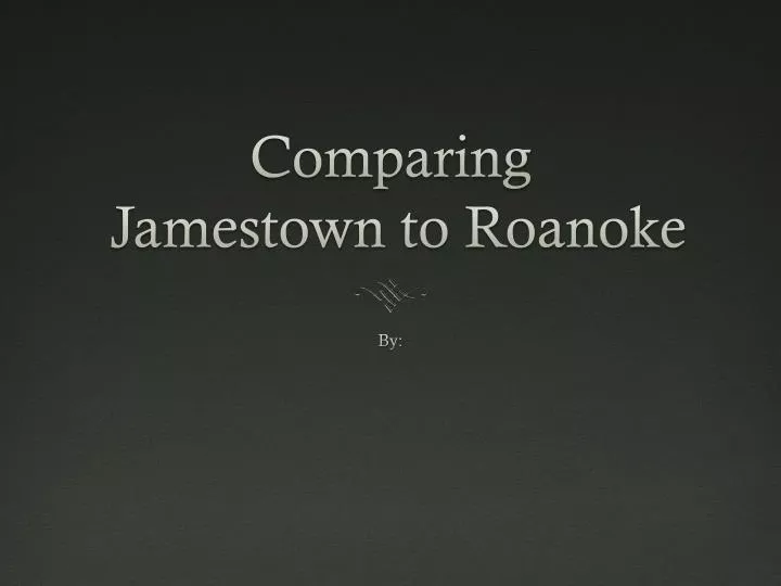 comparing jamestown to roanoke