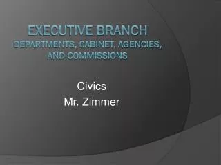 Executive Branch Departments, Cabinet, Agencies, and Commissions