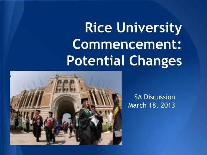 rice university commencement potential changes