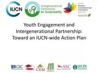 Youth Engagement and Intergenerational Partnership: Toward an IUCN-wide Action Plan