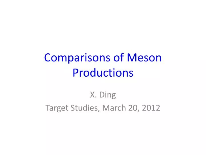 comparisons of meson productions