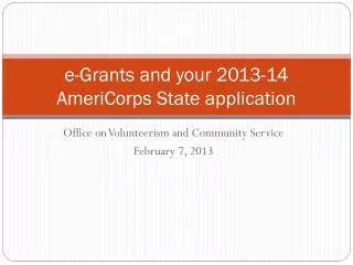 e-Grants and your 2013-14 AmeriCorps State application