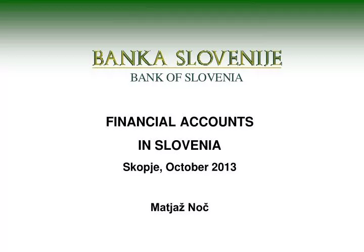 financial accounts in slovenia skopje october 201 3 matja no