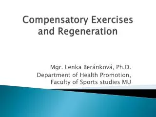 Compensatory E xercises and R egeneration