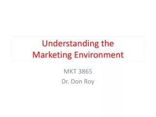 Understanding the Marketing Environment