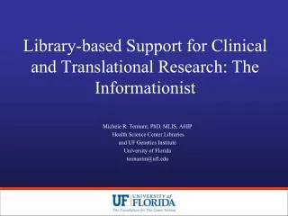 Library-based Support for Clinical and Translational Research: The Informationist