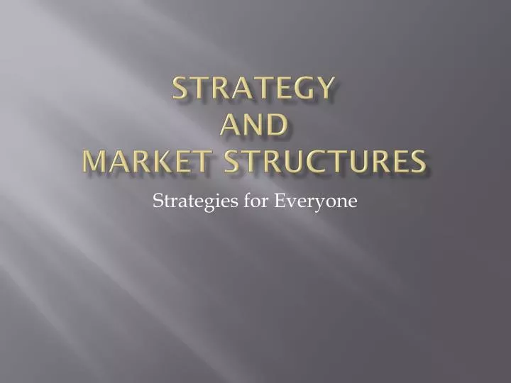 strategy and market structures