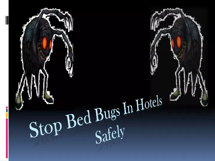 stop bed bugs in hotels safely