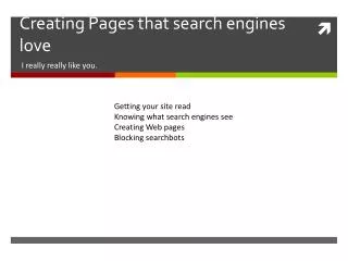 Creating Pages that search engines love