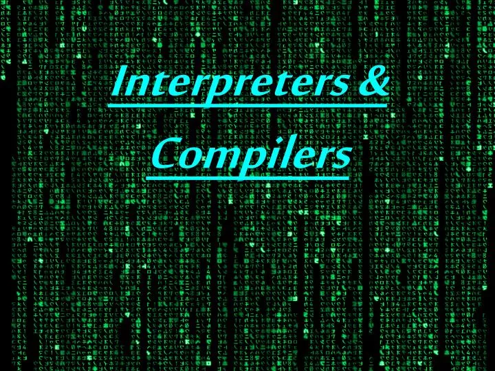 interpreters compilers