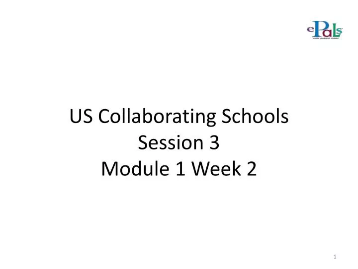 us collaborating schools session 3 module 1 week 2