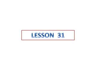 LESSON 31
