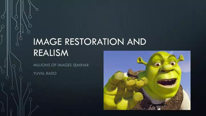 image restoration and realism