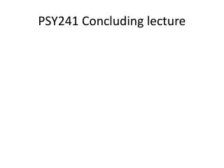 PSY241 Concluding lecture