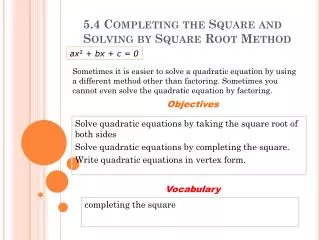 5.4 Completing the Square and Solving by Square Root Method