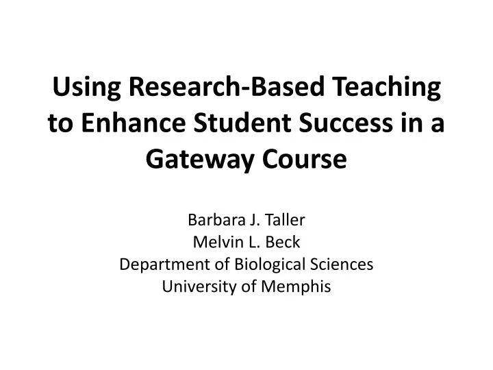 using research based teaching to enhance student success in a gateway course