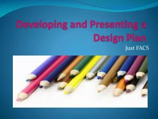 Developing and Presenting a Design Plan
