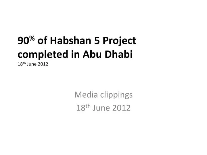 90 of habshan 5 project completed in abu dhabi 18 th june 2012