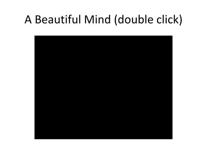 a beautiful mind double click
