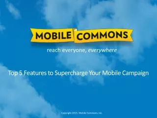 Top 5 Features to Supercharge Your Mobile Campaign