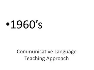 Communicative Language Teaching Approach