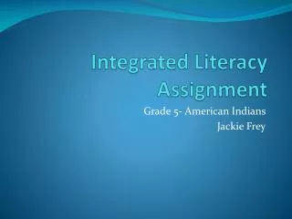 Integrated Literacy Assignment