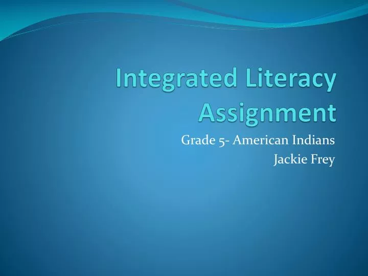 integrated literacy assignment