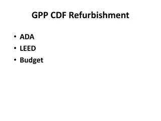 GPP CDF Refurbishment