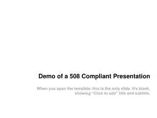 Demo of a 508 Compliant Presentation