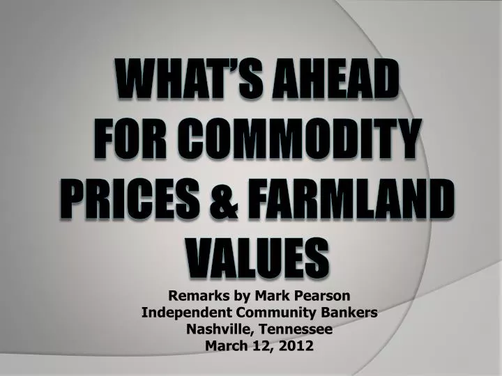 what s ahead for commodity prices farmland values