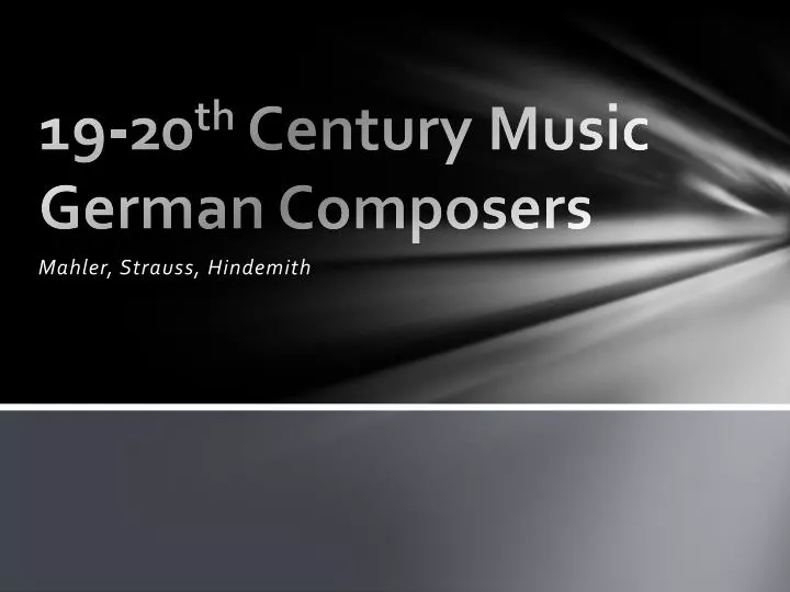 19 20 th century music german composers