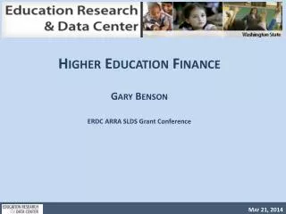 Higher Education Finance Gary Benson ERDC ARRA SLDS Grant Conference