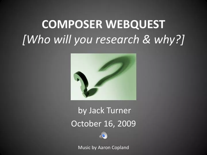 composer webquest who will you research why