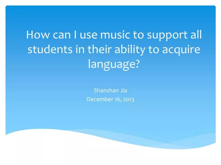how can i use music to support all students in their ability to acquire language