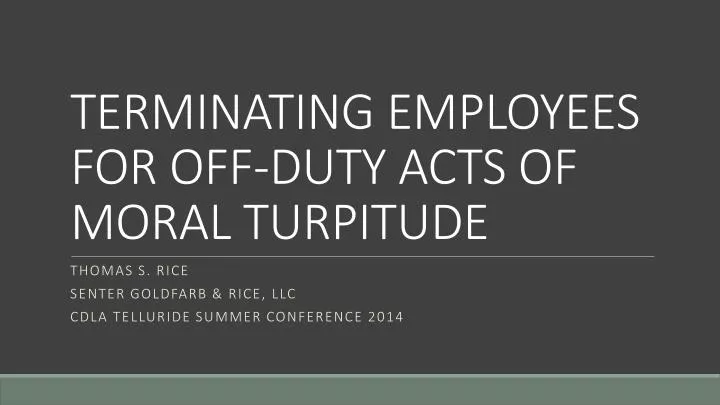 terminating employees for off duty acts of moral turpitude