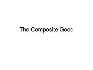 The Composite Good