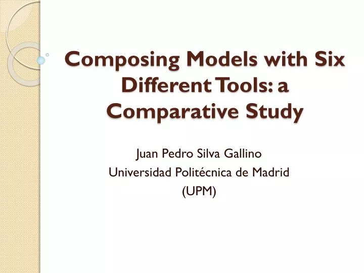 composing models with six different tools a comparative study