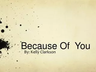 Because Of You