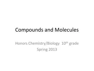 Compounds and Molecules