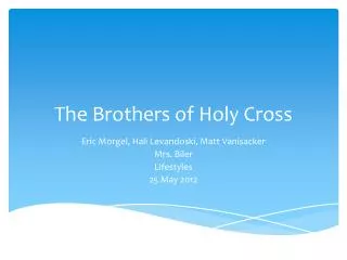 The Brothers of Holy Cross