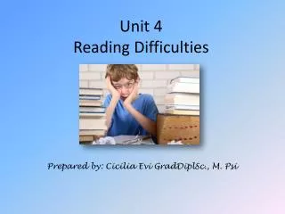 Unit 4 Reading Difficulties