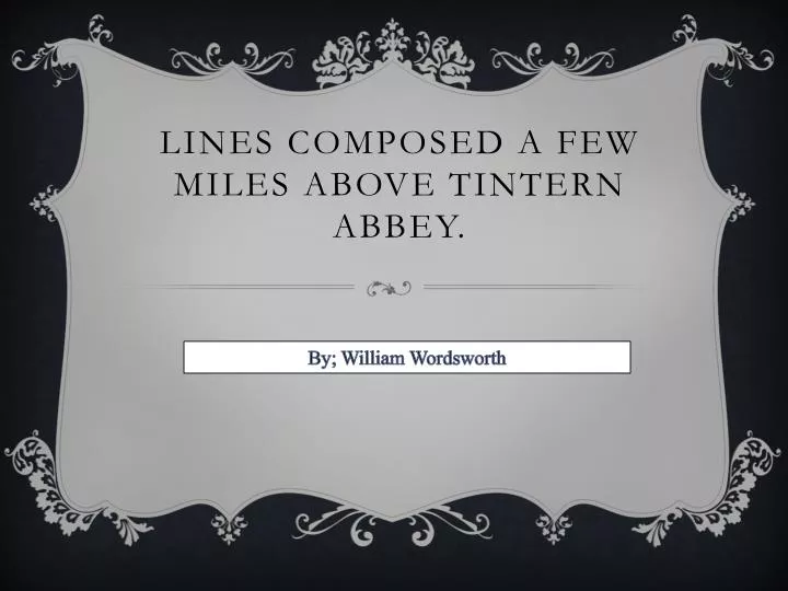 lines composed a few miles above tintern abbey