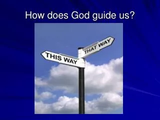 How does God guide us?