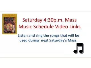 Saturday 4:30p.m. Mass Music Schedule Video Links