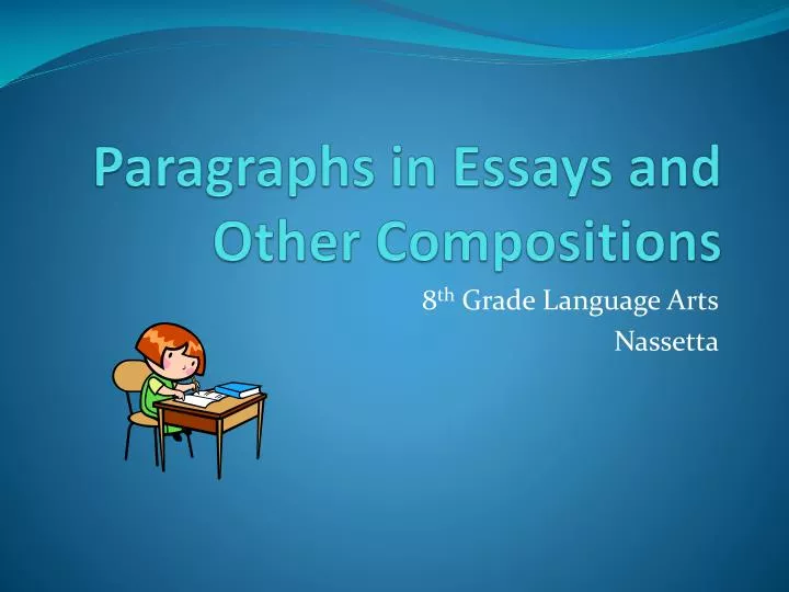 paragraphs in essays and other compositions