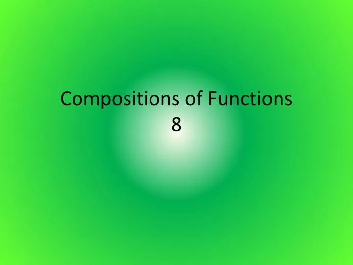 compositions of functions 8