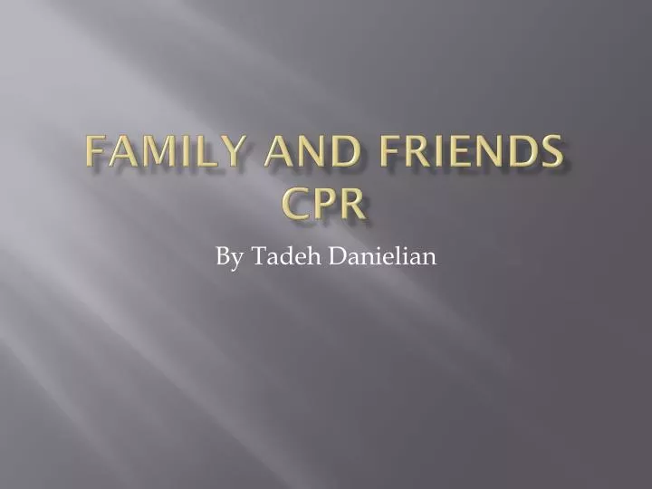 family and friends cpr
