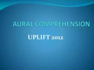 AURAL COMPREHENSION