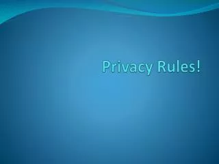 Privacy Rules!
